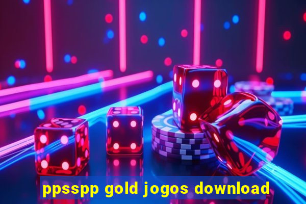 ppsspp gold jogos download